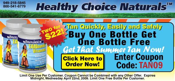Tanamins, buy one get one free. Coupon code: TAN09