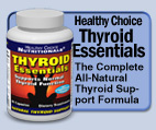 Healthy Choce Naturals Thyroid Essentials - This New, Natural Formula Contains 14 Vitamins, Minerals and Herbs to Support Healthy Thyroid Function